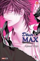 Couverture du livre « Désir©Max Tome 6 » de Ayane Ukyo aux éditions Panini