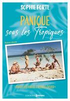 Couverture du livre « Panique sous les Tropiques » de Sophie Forte aux éditions Prisma
