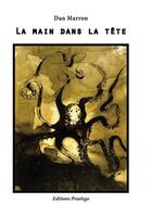 Couverture du livre « La main dans la tête » de Dan Marron aux éditions Praelego