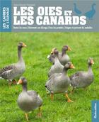 Couverture du livre « Les oies et les canards » de Jean-Claude Periquet aux éditions Rustica