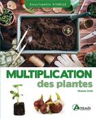 Couverture du livre « Multiplication des plantes » de Robert Ketchell aux éditions Artemis