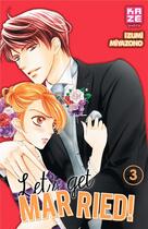 Couverture du livre « Let's get married ! t.3 » de Izumi Miyazono aux éditions Crunchyroll