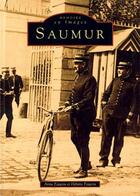 Couverture du livre « Saumur » de Anne Faucou et Heloise Faucou aux éditions Editions Sutton