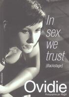 Couverture du livre « In sex we trust ; backstage » de Hugo et Ovidie aux éditions La Musardine