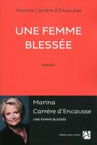 Couverture du livre « Une femme blessée » de Marina Carrere D'Encausse aux éditions Anne Carriere