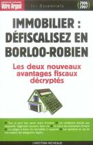 Couverture du livre « Immobilier ; défiscalisez en borloo-robien » de Christian Micheaud aux éditions L'express