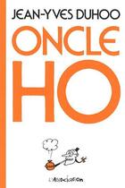 Couverture du livre « Oncle Ho » de Jean-Yves Duhoo aux éditions L'association