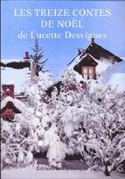Couverture du livre « Les treize contes de Noël » de Lucette Desvignes aux éditions Armancon