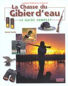 Couverture du livre « La Chasse Du Gibier D'Eau » de Gerard Pacella aux éditions Proxima