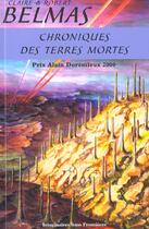 Couverture du livre « Chroniques Des Terres Mortes » de Robert Belmas et Claire Belmas aux éditions Imaginaires Sans Frontieres