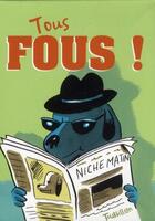 Couverture du livre « Tous fous! » de Benoit Perroud et Quentin Le Goff aux éditions Tourbillon