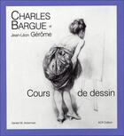 Couverture du livre « Cours de dessin » de Charles Bargue et Jean-Leon Gerome aux éditions Acr