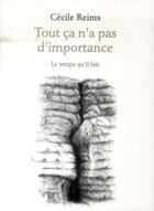 Couverture du livre « Tout ça n'a pas d'importance » de Cecile Reims aux éditions Le Temps Qu'il Fait