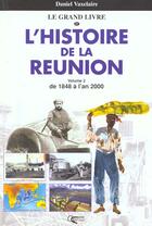 Couverture du livre « Le grand livre d'histoire de la reunion t.2 » de Orphie Editions aux éditions Orphie