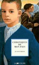 Couverture du livre « Chroniques de mon pays » de Juan Farias et Alfonso Ruano aux éditions La Joie De Lire