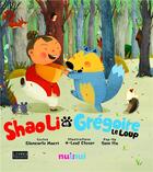 Couverture du livre « Shaoli et Grégoire le loup » de Sam Ita et Giancarlo Macri aux éditions Nuinui