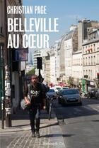 Couverture du livre « Belleville au coeur » de Christian Page aux éditions Slatkine Et Cie