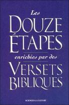 Couverture du livre « Les douze étapes enrichies des versets bibliques » de  aux éditions Sciences Et Culture