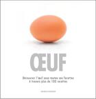 Couverture du livre « Oeuf ; découvrez l'oeuf sous toutes ses facettes à travers plus de 100 recettes » de  aux éditions Modus Vivendi