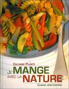 Couverture du livre « Je mange avec la nature » de Colombe Plante aux éditions Ada