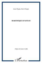 Couverture du livre « Martinique d'antan » de Anne Chopin et Herve Chopin aux éditions L'harmattan