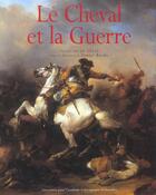 Couverture du livre « Le Cheval Et La Guerre » de  aux éditions Academie D'art Equestre