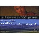 Couverture du livre « Bonheur en 100 photos : méthode tibetaine » de Marie-Laure Vareilles aux éditions Sky Comm