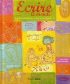 Couverture du livre « Écrire le monde ; la naissance des alphabets » de Nouchka Cauwet et Patricia Reznikov aux éditions Belize