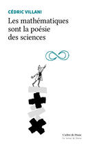 Couverture du livre « Les mathématiques sont la poésie des sciences » de Cedric Villani aux éditions L'arbre De Diane