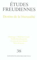 Couverture du livre « Etudes Freudiennes N.38 ; Destins De La Bisexualite » de Etudes Freudiennes aux éditions Etudes Freudiennes