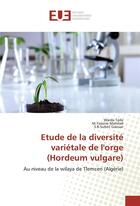 Couverture du livre « Etude de la diversite varietale de l'orge (hordeum vulgare) » de Taibi Warda aux éditions Editions Universitaires Europeennes