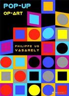 Couverture du livre « Philippe ug pop-up op-art vasarely » de Philippe Ug aux éditions Prestel