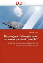 Couverture du livre « Un progres technique pour le developpement durable? » de Da Costa-P aux éditions Editions Universitaires Europeennes