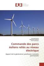 Couverture du livre « Commande des parcs eoliens relies au reseau electrique - apport de la generatrice synchrone a aimant » de Youssef Errami aux éditions Editions Universitaires Europeennes