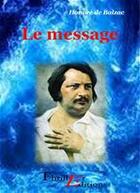 Couverture du livre « Le message » de Honoré De Balzac aux éditions Thriller Editions