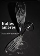 Couverture du livre « Bulles amères » de France Montgomery aux éditions Baudelaire