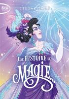 Couverture du livre « Une histoire de magie Tome 1 » de Chris Colfer aux éditions Michel Lafon Poche