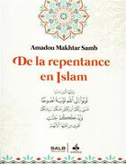 Couverture du livre « De la repentance en islam » de Amadou Makhtar Samb aux éditions Albouraq