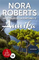 Couverture du livre « Les étoiles de la fortune Tome 2 : Annika » de Nora Roberts aux éditions A Vue D'oeil