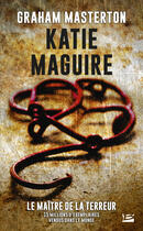 Couverture du livre « Katie Maguire » de Graham Masterton aux éditions Bragelonne