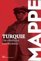 Couverture du livre « Turquie, une république sous tension(s) » de  aux éditions Ateliers Henry Dougier