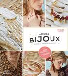 Couverture du livre « Atelier bijoux ; 30 modèles expliqués pas à pas » de  aux éditions Marie-claire