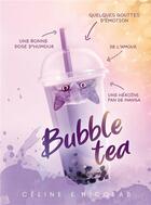 Couverture du livre « Bubble tea » de Celine E. Nicolas aux éditions Bookelis