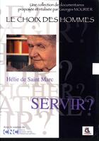 Couverture du livre « Le choix des hommes ; servir ? » de Helie De Saint Marc aux éditions Documentation Francaise