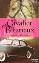 Couverture du livre « Le cavalier de Boisrieux » de Christelle Charloux aux éditions Harlequin