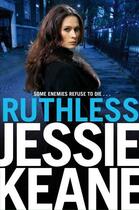 Couverture du livre « Ruthless » de Jessie Keane aux éditions Pan Macmillan