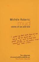 Couverture du livre « Mud » de Michele Roberts aux éditions Little Brown Book Group Digital