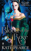 Couverture du livre « Blood of the Rose » de Pearce Kate aux éditions Penguin Group Us