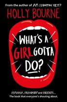 Couverture du livre « The spinster club Tome 3 ; what's a girl gotta do ? » de Holly Bourne aux éditions Usborne