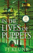 Couverture du livre « IN THE LIVES OF PUPPETS » de Tj Klune aux éditions Tor Books